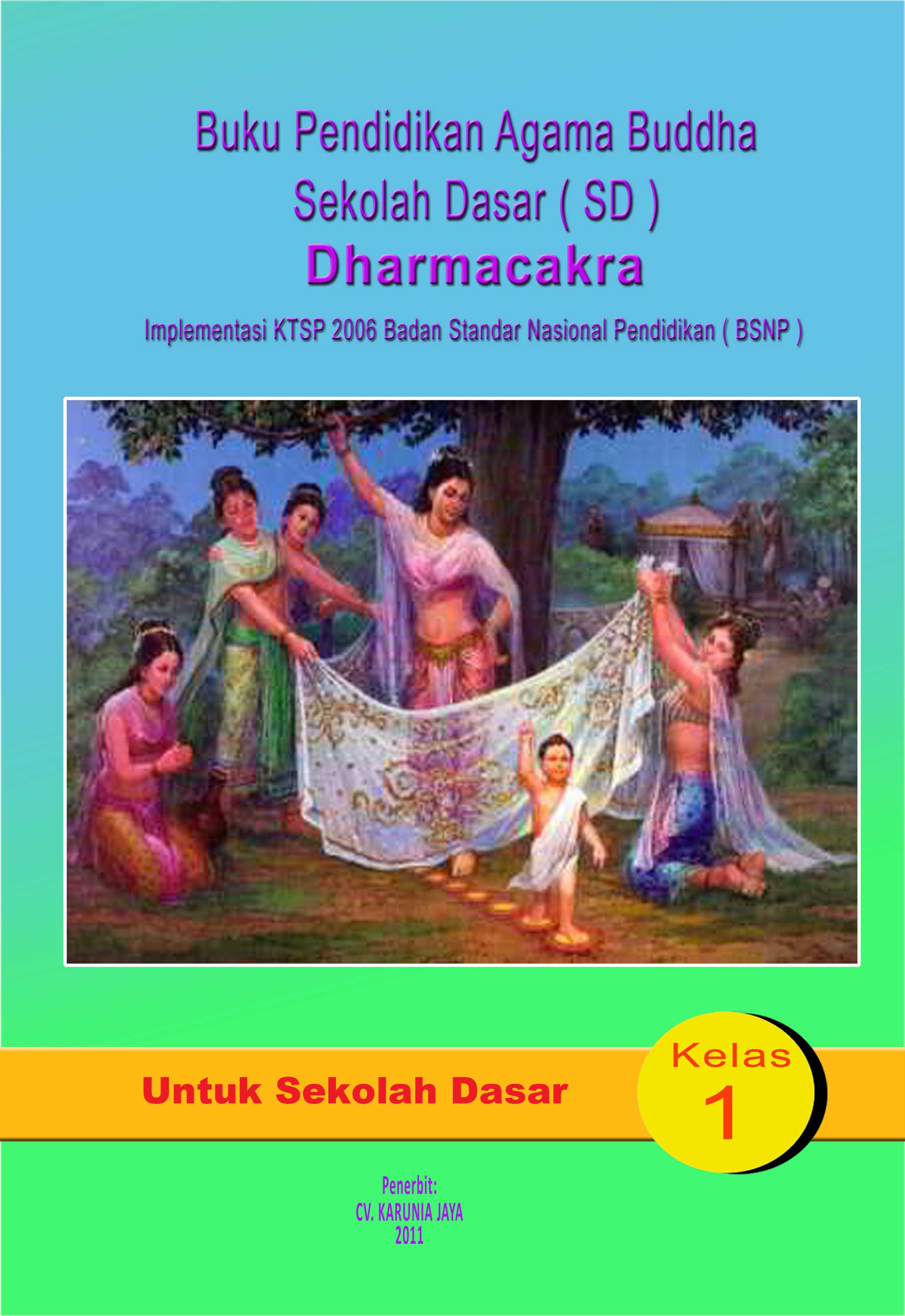 Buku Pendidikan Agama Buddha Sekolah Dasar Dharmacakra Kelas 1